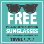 Dr. Tavel offering FREE sunglasses with purchase of a complete pair of glasses