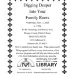 ‘Dig Deeper  Into Your Family Roots’ on June 17th at the Morgan County Public Library