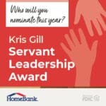 Nominations open for Home Bank’s Kris Gill Servant Leadership Award